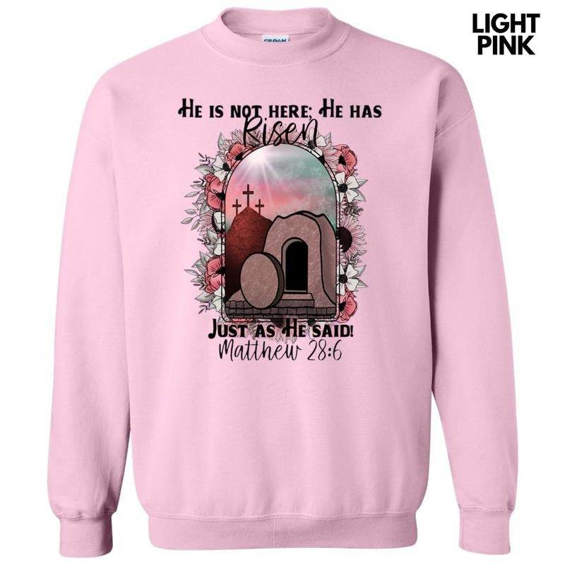 He Has Risen Sweatshirt T-Shirts, Hoodie | InkThreadWorks.com