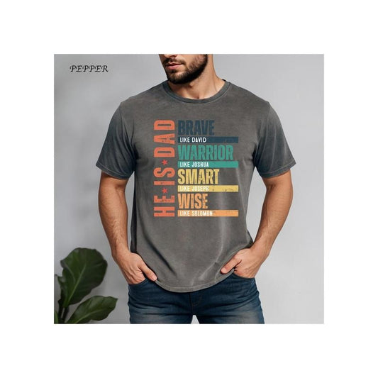 He Is Dad Shirt, He Is Brave Warrior Smart Wise Shirt, Father's Day Shirt, Father's Day Gift, Funny Father's Day Shirt,...