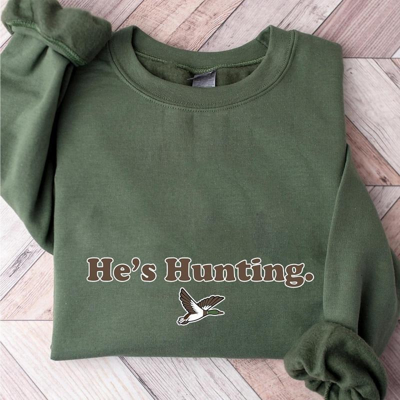 He is Hunting Mallard Duck Sweatshirt, Minimalist Graphic Sweatshirt Unisex, Retro Hunting Season Sweatshirt, shirt 2024