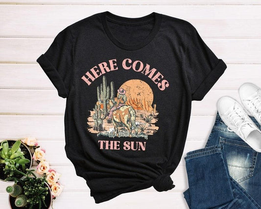 Here Comes the Sun T Shirt Hoodie Sweater,Vintage Cowgirl Shirt, Southern Women Shirt, Country Girl Shirt, Desert Shirt, Retro Vintage Western Shirt, Sun Tee
