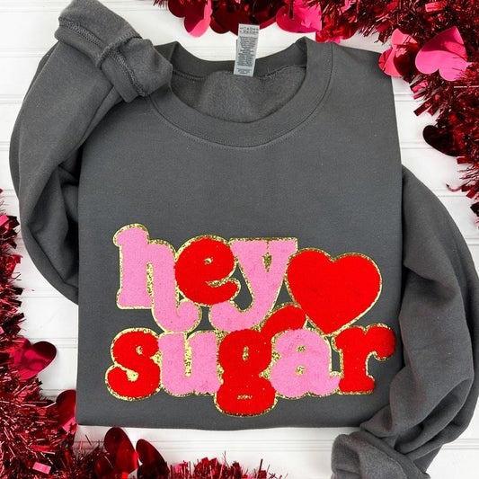 Hey Sugar Chenille Patch Sweatshirt -- CHARCOAL T-Shirts, Hoodie | InkThreadWorks.com