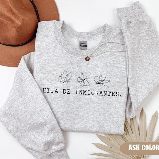 Hija de Inmigrantes Sweatshirt, Immigration Rights Sweater, Pro Immigration Tee, Immigrant Pride Shirt, Human Rights...