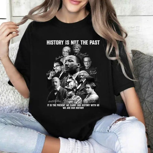 History is not the past T-shirt, Black History shirt, MLK sweaters, Hoodie Unisex Sweatshirt | InkThreadWorks.com