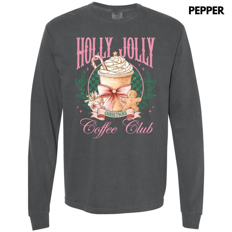Holly Jolly Coffee Club Long Sleeve Comfort Colors T-Shirt 'NLB Hoodie, Sweatshirt | InkThreadWorks.com