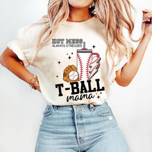 Hot Mess T Ball Mama T-Shirt, Baseball Mom T-Shirt, Baseball T-Shirt, Tee Ball Season T-Shirt, Baseball Mama T-Shirt