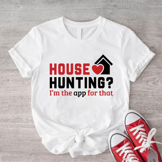 House Hunting Shirt, Funny Real Estate Agent T-shirt, Realtor Birthday Gift Tee, Broker Sweatshirt, Cute Selling Houses...
