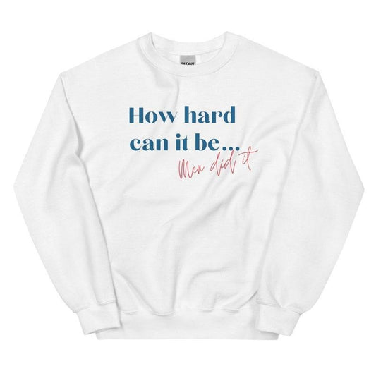 How hard can it be shirt, Kamala shirt, Harris shirt, 2024 shirt, election shirt, Unisex Sweatshirt, sweashirt hot trend 2024