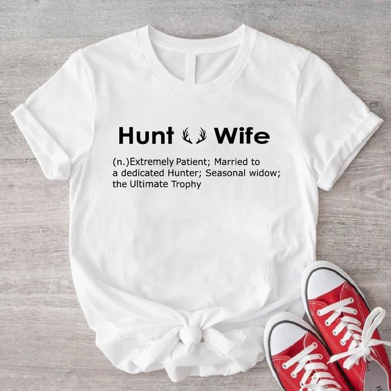 Hunt Wife T-Shirt, Hunter Shirt, Deer Season Short Sleeve, Hunting Lover Birthday Gift Tee, Woman Hunt Lover Tee. Hoodie,...