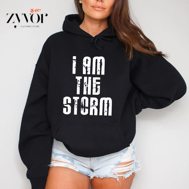 I Am The Storm Hoodie Casual Street Style Fleece Fabric Pullover Hooded Sweatshirt for Women for Men T-Shirts
