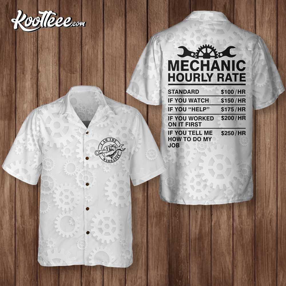 I Am The Warranty Mechanic Hawaiian Shirt