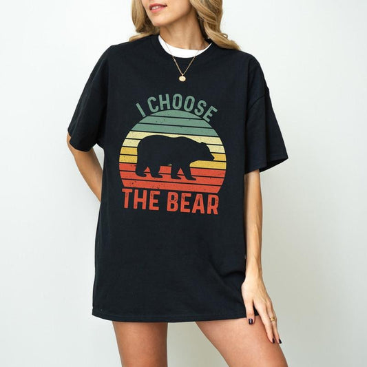 I Choose The Bear T-Shirt, Bear Vs Man, Womens Rights Shirt, Female Empowerment Shirt, Gift For Her, Trendy Shirt, Bear...