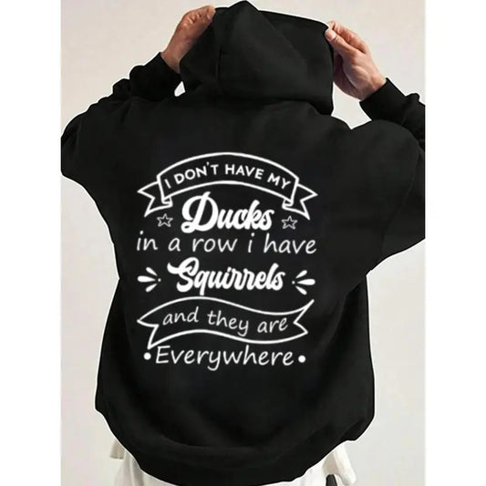 I Do Not Have My Ducks in a Row Funny Hoodie Casual Street Style Fleece Fabric Pullover Hooded Sweatshirt for Women for Men, Perfect Gift
