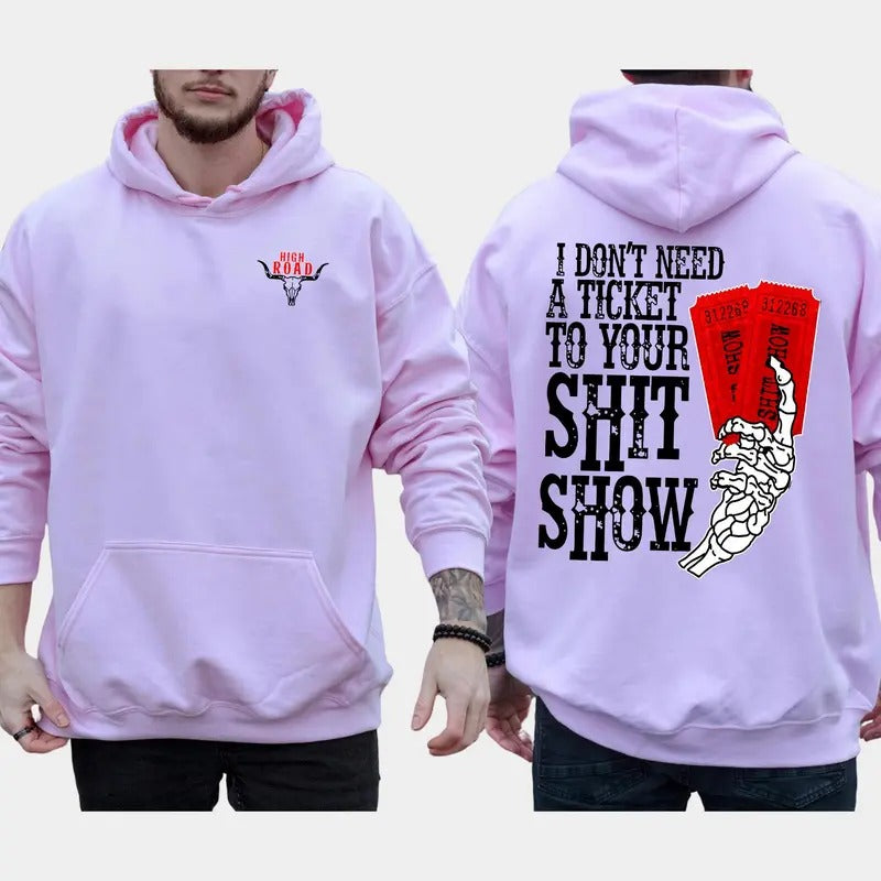 I Don't Need a Ticket, Funny Hoodie Casual Street Style Fleece Fabric Pullover Hooded Sweatshirt Tops Trendy for Women