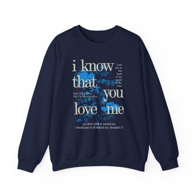I Know That You Love Me, Wildflower Crewneck Sweatshirt, BE Tour 2024 Shirt, Trendy Tee Unisex Shirt Gift for Him Gift For Her Vintage Y2K Sweatshirt