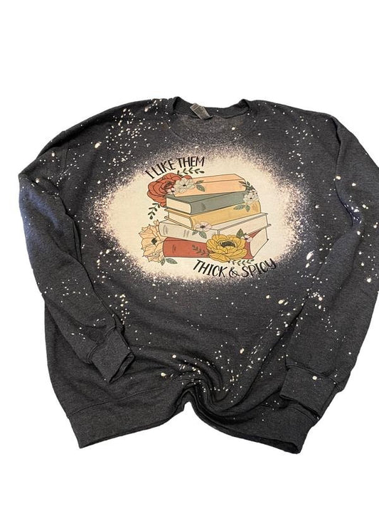 I Like Them Thick and Spicy Book sweatshirt - Bleached unisex fit crewneck sweatshirt T-Shirts, Hoodie | InkThreadWorks.com