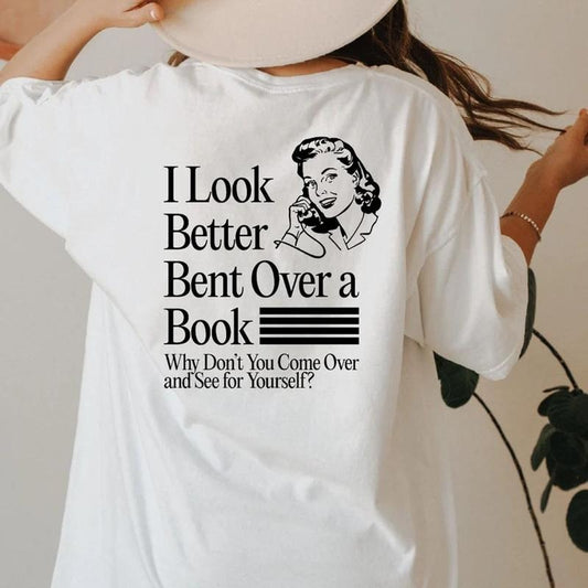 I Look Better Bent Over A Book Hoodie, Funny Book Lover Shirt, Retro Bookish Sweatshirt, Smut Reader Sweater, Gift For Bookworm, Unisex Pullover Tee