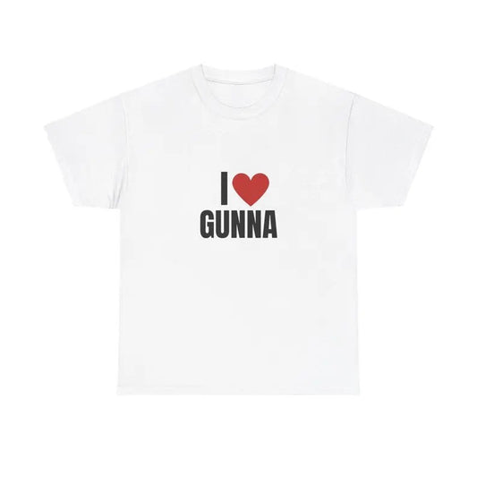 I Love  Gunna Heavy T-Shirt, Unisex, Gift, Graphic T Shirt, Gift For Him, Gift For Her, Menswear Cotton Classic Casual Basic Short Sleeve