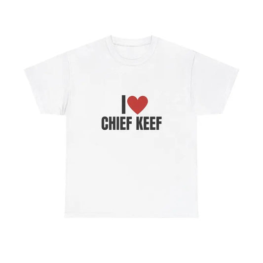 I Love Chief Keef Heavy T-Shirt, Rap, Gift, Graphic, Music, Unisex Gift, Graphic T Shirt, Gift For Him, Gift For Her, Menswear Cotton Classic Casual Basic Short Sleeve