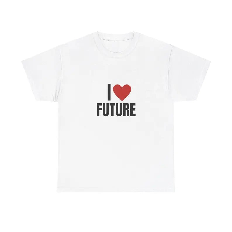 I Love Future Heavy T-Shirt, Unisex Rap Tee, Gift, Graphic, Music, Gift, Graphic T Shirt, Gift For Him, Gift For Her, Menswear Cotton Classic Casual Basic Short Sleeve