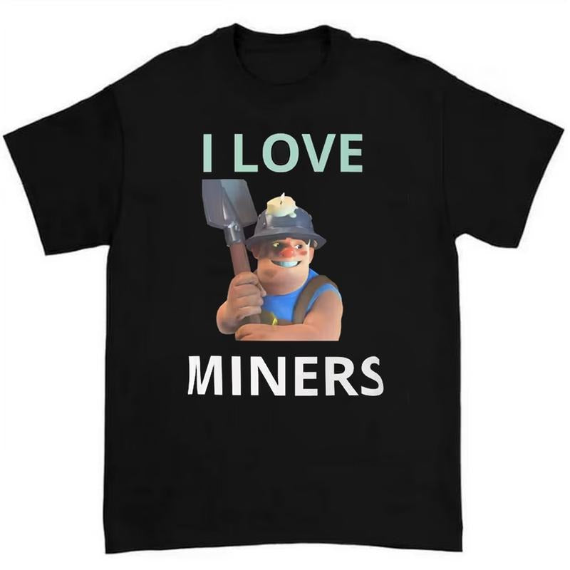 I Love Miners Funny Cool Shirt Graphic Tee