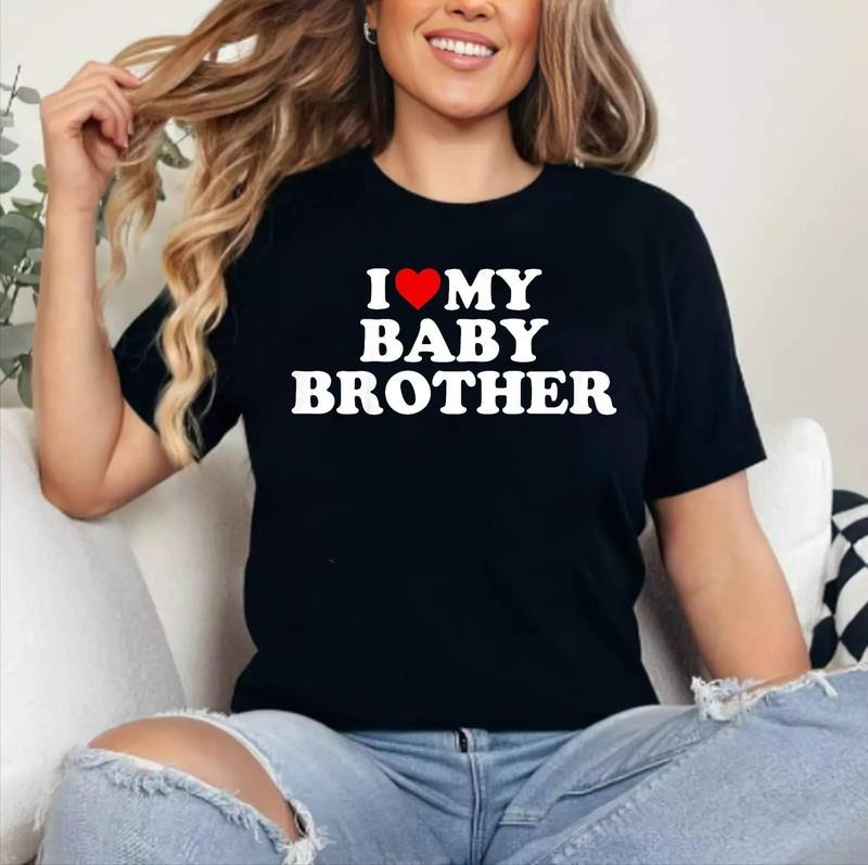 I Love My Brother T-Shirt , Cotton 100%, Crewneck, Short Sleeve, Top Womenswear Hoodie, Sweatshirt | InkThreadWorks.com