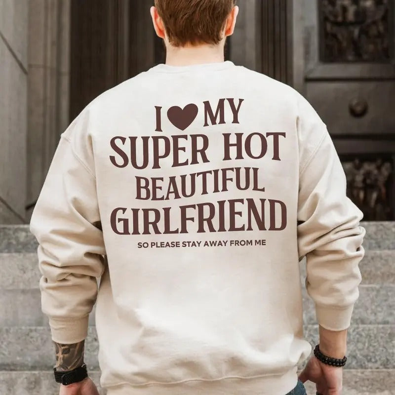 I Love My Girlfriend Tshirt Sweatshirt Hoodie, Funny Boyfriend Gift, I Heart My Girlfriend Shirts, Valentine Shirt Gift, Unisex Sweater Pullover Tee