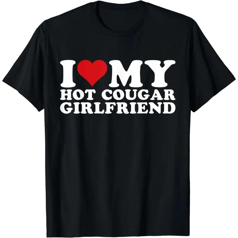 I Love My Hot Cougar Girlfriend I Heart My Hot Cougar Gf T-Shirt