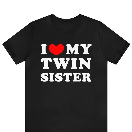 I Love My Twin Sister Shirt , I Heart My Twin Sister T-Shirt twin sister shirt, twins, twin shirts, sister shirts,...
