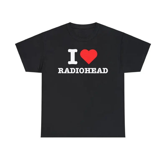 I Love Radiohead T-shirt, I Heart Band Tee T-shirt Funny Meme shirt, Gift For HIm, Gift For HER, Hoodie, Sweatshirt