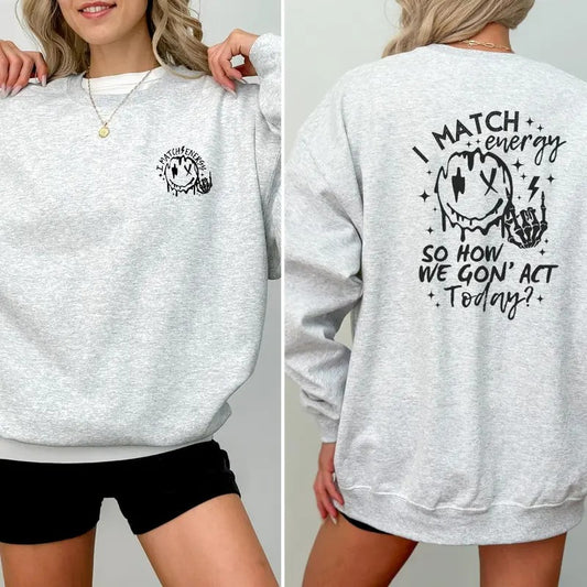 I Match Energy Sweatshirt Casual Street Style Fleece Fabric Crewneck Pullover Sweatshirt Tops Trendy for Unisex, Perfect...