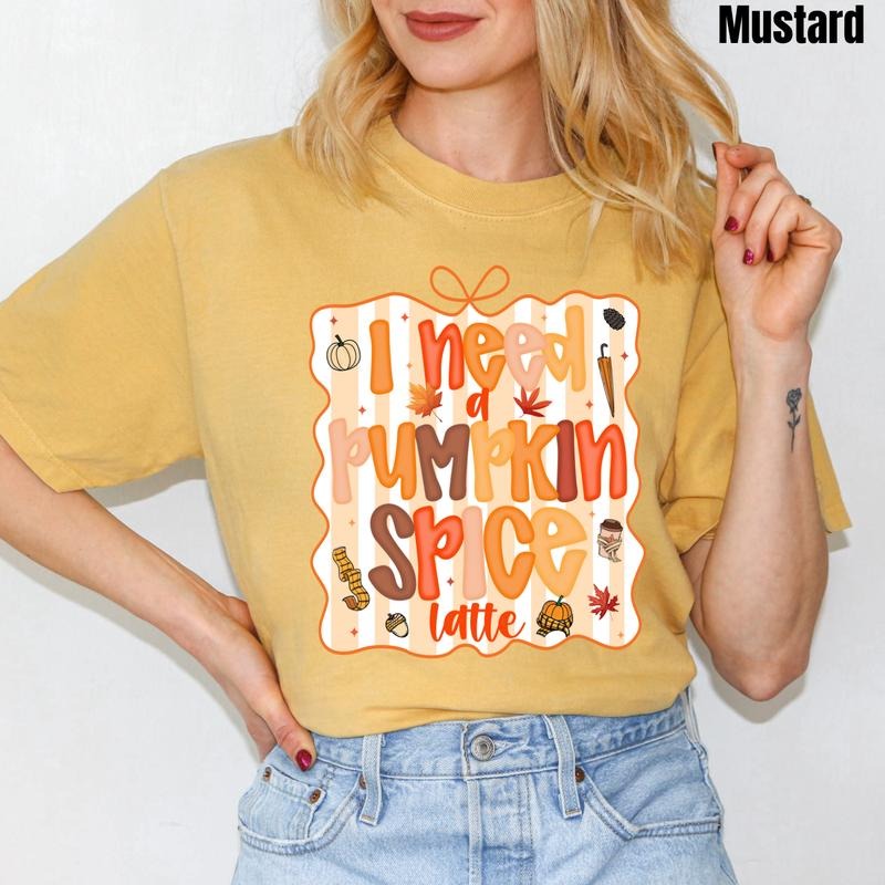 I Need Pumpkin Spice Comfort Colors T-Shirt 'NLB' Hoodie, Sweatshirt | InkThreadWorks.com