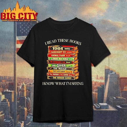 I Read These Books I Know What Im Seeing Shirt