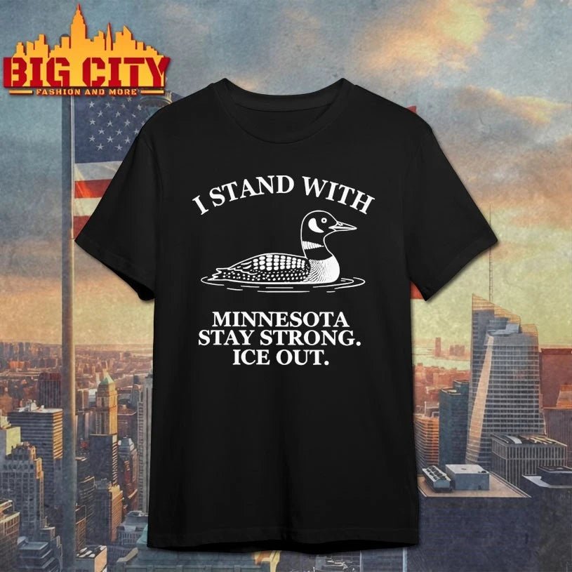 I Stand With Minnesota Stay Strong Ice Out t-shirt