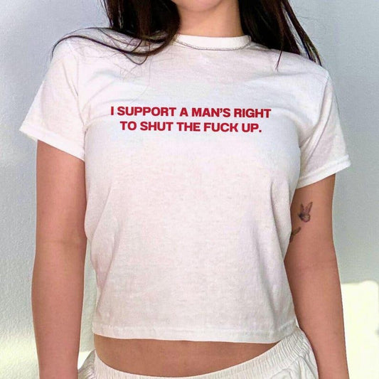 I Support A Man'S Right To Stfu Y2K Baby Tee Cute Graphic Top Trendy Baby Tee Funny Meme Viral Shirt Gift For Her Cotton Fit