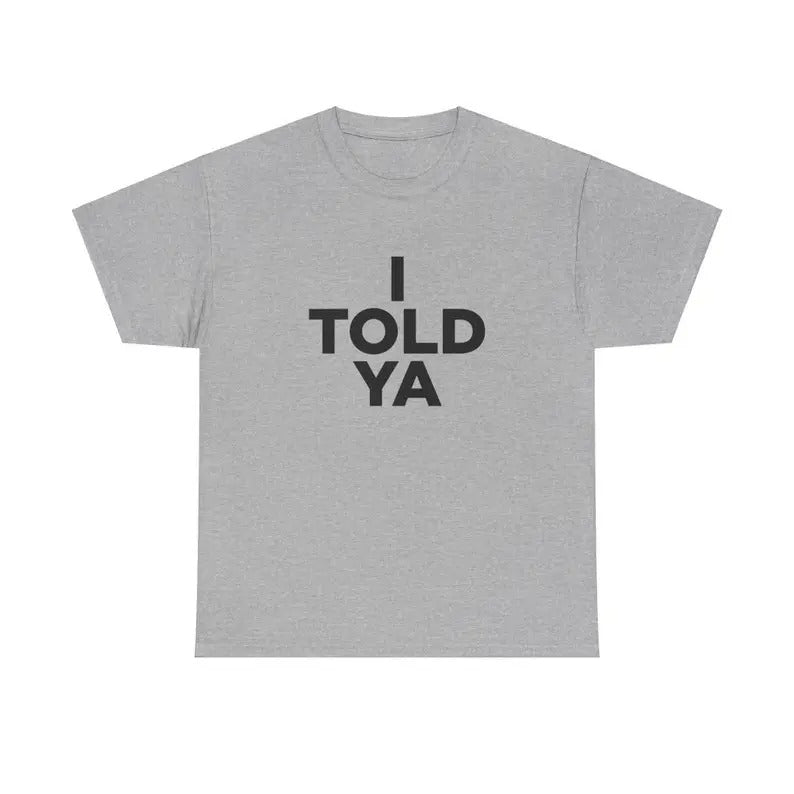 I Told Ya Tennis Drama T-Shirt Competitive Sports Movie Graphic Tee