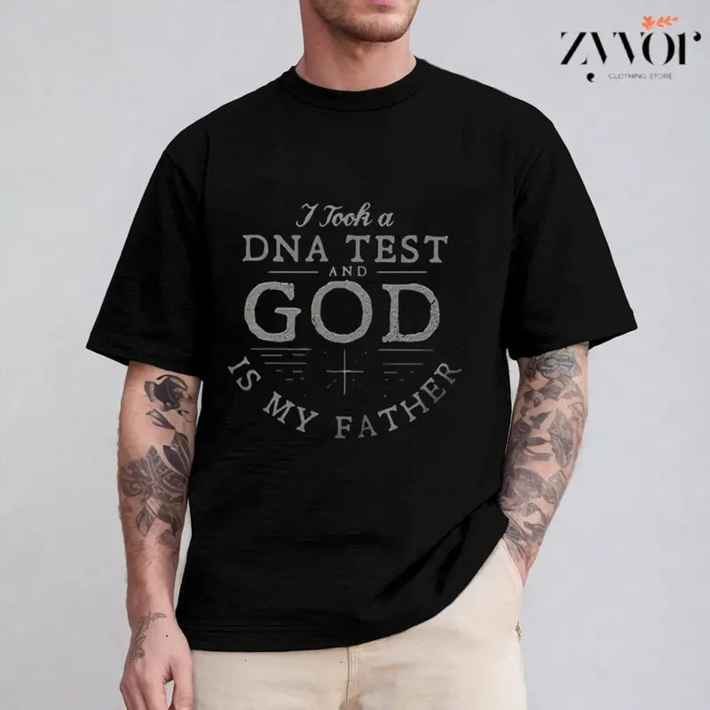 I Took a DNA and God Is My Father Shirt Casual Style Crew Neck Short Sleeve T-Shirt Tops Trendy for Unisex, Perfect Gift