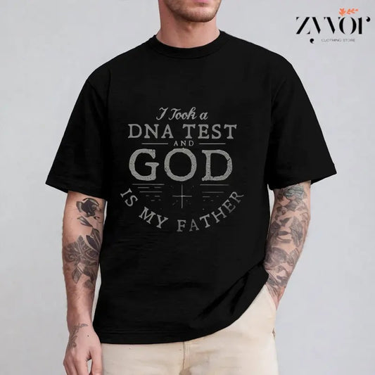 I Took a DNA and God Is My Father Shirt Casual Style Crew Neck Short Sleeve T-Shirt Tops Trendy for Unisex, Perfect Gift