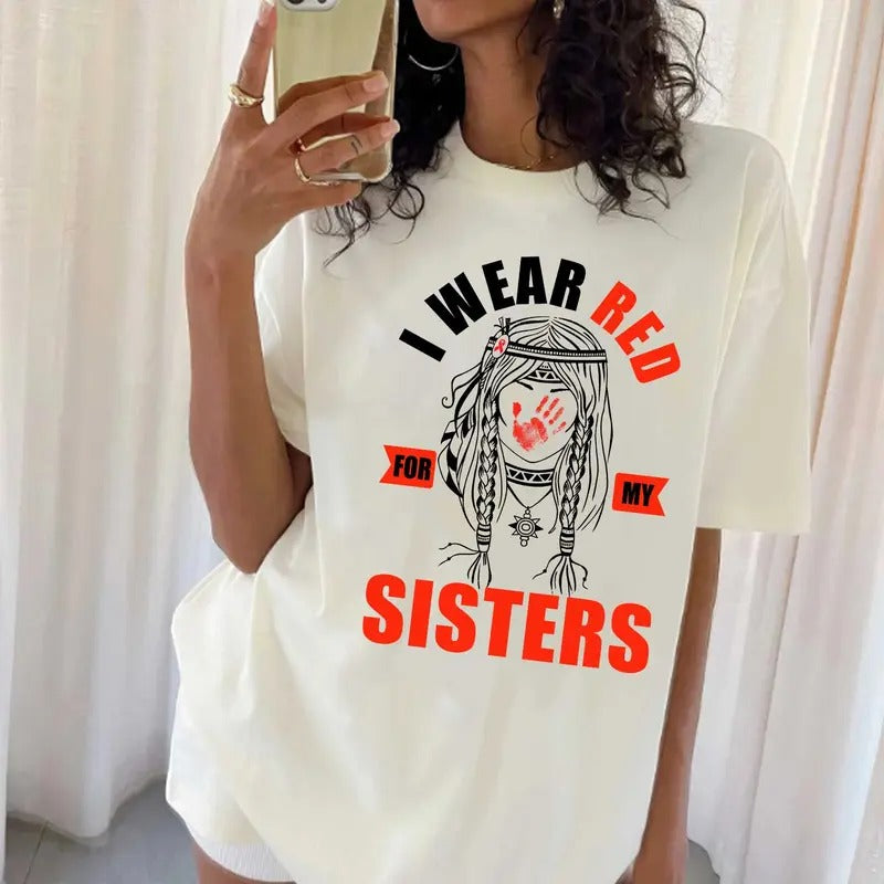 I Wear Red for My Sisters, No More Tshirt, Stolen Sisters Shirts, Murdered Women Shirt, Missing Women Tee, American Native Tshirts