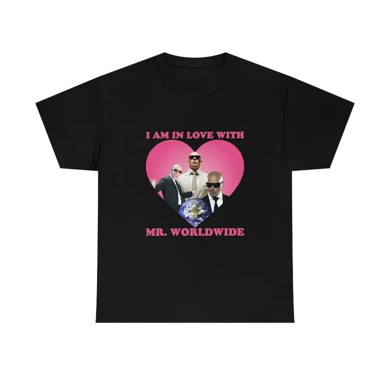I am in love with Mr Worldwide Pitbull shirt- Unisex T-Shirt,  Trending shirt, Gift for him, Shortsleeve Crewneck Cotton...