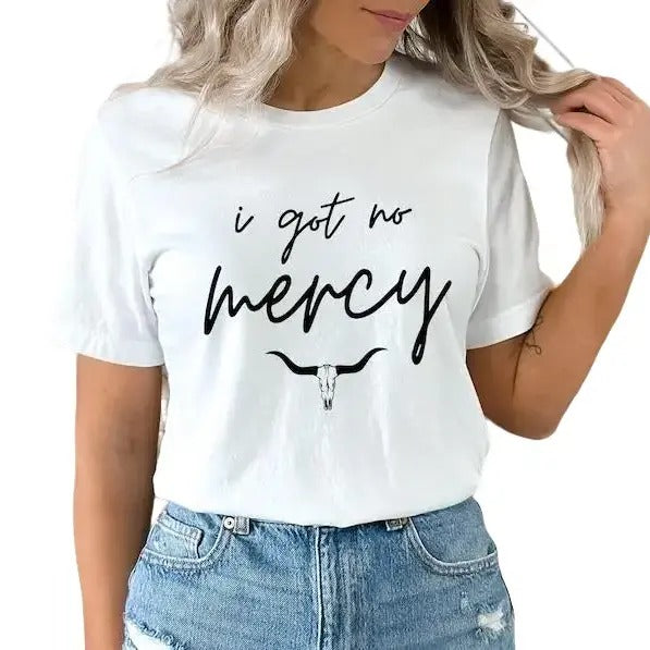I got no mercy Shirt, Cowgirl T-shirt, Western Sweatshirt, Girl Sweatshirt, Cowgirls dont cry tee, Country Music shirt...