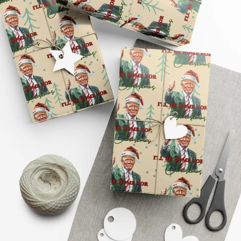 I'll Be Home for Christmas, Funny Trump Design, Republican Christmas Wrapping Paper, Family Christmas, Christmas Party, Gag Gift