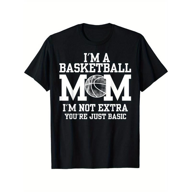 I'm A Basketball Mom I'm Not Extra You're Just Basic T-Shirt Made in USA Hoodie, Sweatshirt | InkThreadWorks.com