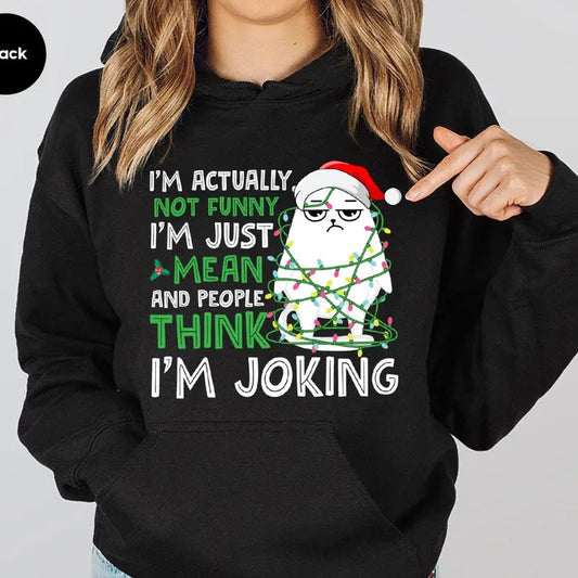 I'm Actually Not Funny I'm Just Mean People Think Funny Hoodie Casual Street Style Fleece Fabric Pullover Hooded Sweatshirt for Women for Men, Perfect Gift