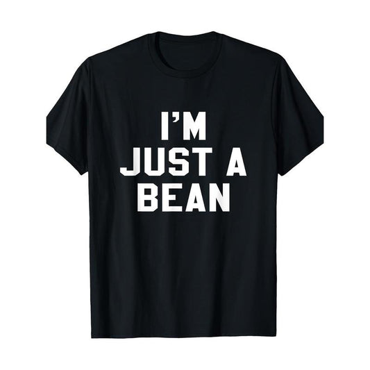 I'm Just A Bean Sarcastic Novelty Gift Funny T Shirt T-Shirt Made in USA Hoodie, Sweatshirt | InkThreadWorks.com