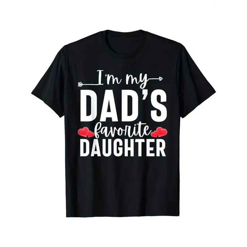 I'm My Dad's Favorite Daughter, Funny Men Women T-Shirt Made in USA Hoodie, Sweatshirt | InkThreadWorks.com