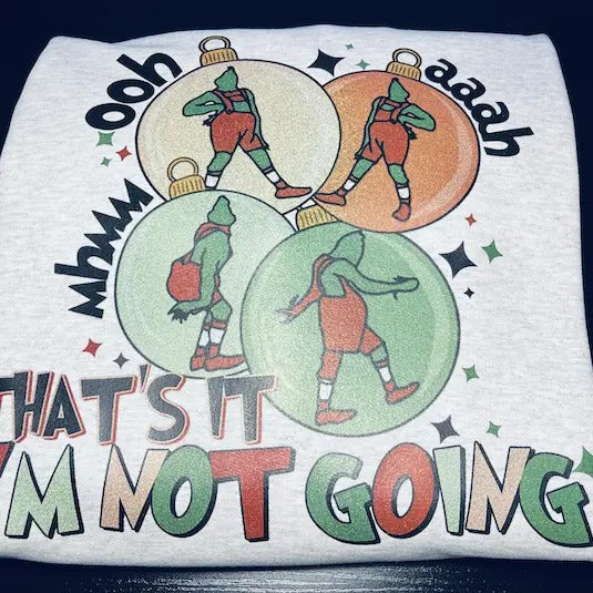 I'm Not Going Glitter Fleece Crewneck Sweatshirt T-Shirts, Hoodie | InkThreadWorks.com