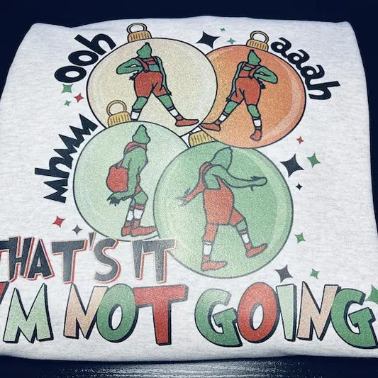 I'm Not Going Glitter Fleece Crewneck Sweatshirt T-Shirts, Hoodie | InkThreadWorks.com