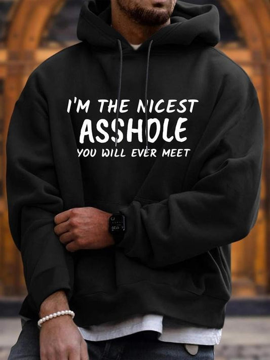 I'm The Nicest Asshooole You Will Ever Meet Hoodie, Unisex Men's Letter Print Drop Shoulder Drawstring Graphic Hoodie, For Men, For Women