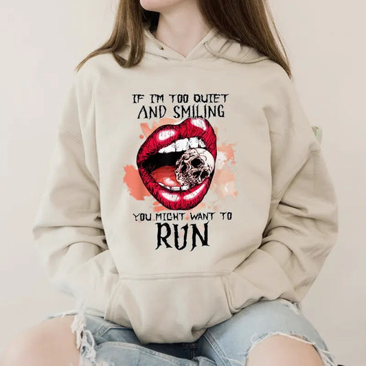 I'm Too Quiet And Smiling You Might Want To Run Funny Hoodie Casual Street Style Fleece Fabric Pullover Sweatshirt for...
