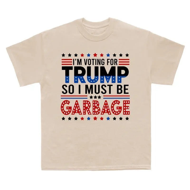I'm Voting For Trump So I Must Be Garbage T-Shirt, Proud MAGA 2024, Team Trump Take The Trash Out, Trump Supporters Gift...